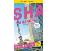 MARCO POLO Reiseführer Shanghai, Sozhou, Hangzhou: Reisen mit Insider-Tipps. Inklusive kostenloser Touren-App