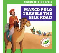 Marco Polo Travels the Silk Road