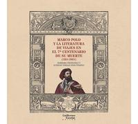 Marco Polo y la literatura de viajes en el 7º centenario de su muerte