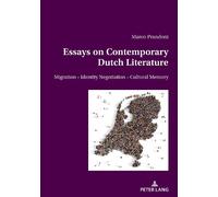 Marco Prandoni Essays on Contemporary Dutch Literature (Tascabile)