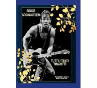 Marco Regali Nai Bruce Springsteen - Tutti i testi tradotti (Copertina rigida)