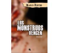 Marco Reyes Los monstruos vencen (Tascabile)