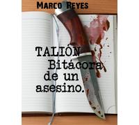 Marco Reyes Talión, bitácora de un asesino (Tascabile)