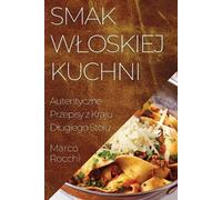Marco Rocchi Smak Wloskiej Kuchni (Tascabile)