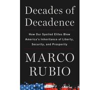 Marco Rubio Decades of Decadence (Copertina rigida)