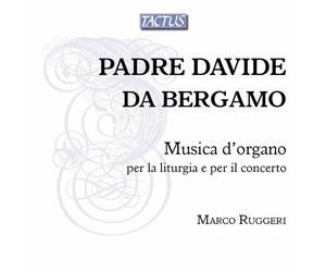 Marco Ruggeri - Padre Davide Da Bergamo: Musica D'organo Per La Liturgia E P...