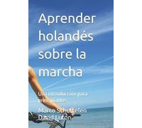 Marco Schuffelen David Spencer Luto Aprender holandés sobre la march (Tascabile)
