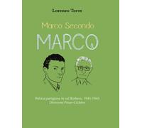 Marco Secondo Marco. Polizia Partigiana In Val Borbera, 1943-1945. Divisione Pin
