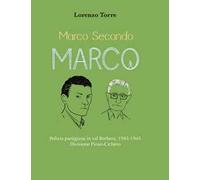 Marco secondo Marco. Polizia partigiana in val Borbera, 1943-1945. Divisione Pinan-Cichéro