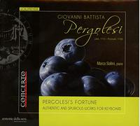 Marco Sollini (Piano) - La Fortuna Di Pergolesi. Composizioni Autentiche E Attribuite Per Tastiera