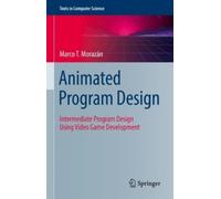 Marco T. Morazán Animated Program Design (Copertina rigida)