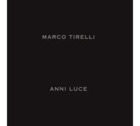 Marco Tirelli. Anni luce. Ediz. italiana e inglese