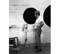 Marco Tirelli. Ediz. italiana e inglese