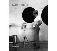 Marco Tirelli. Ediz. italiana e inglese