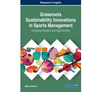 Marco Tortora Grassroots Sustainability Innovations in Sports Management: (Book)