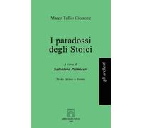 Marco Tullio Cicerone I paradossi degli Stoici (Tascabile)