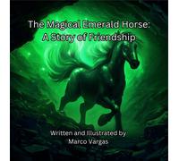 Marco Vargas The Magical Emerald Horse (Tascabile)