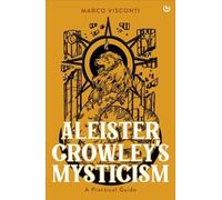 Marco Visconti Aleister Crowley's Mysticism (Copertina rigida)