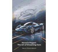 Marco Vittorio Bianchi Horacio Pagani (Tascabile)