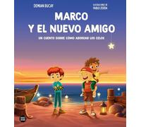 Marco y el nuevo amigo: Un cuento sobre cómo abordar los celos