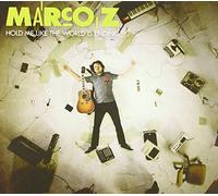 MARCO Z. - HOLD ME LIKE THE WORLD..