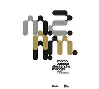 Marco Zanuso Alessandro Mendini. Design e architettura. Ediz. italiana e inglese