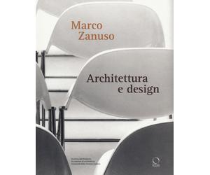 Marco Zanuso. Architettura e design - Crespi, Tedeschi, Viat