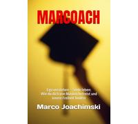 MARCOACH: Ego verstehen - Seele leben: Dein Weg zu innerer Freiheit