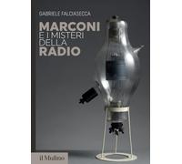 Marconi e i misteri della radio