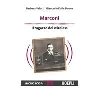 Marconi. Il ragazzo del wireless