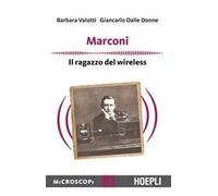Marconi. Il ragazzo del wireless