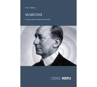 Libri Raboy Marc - Marconi. L'uomo Che Ha Connesso Il Mondo