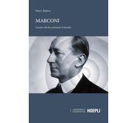 Marconi. L'uomo che ha connesso il mondo [Paperback] [Apr 12, 2024] Raboy, Marc;