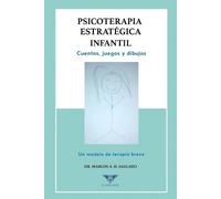 Marcos A H Salgado Psicoterapia estratégica infantil (Tascabile)