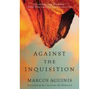 Marcos Aguinis Against the Inquisition (Tascabile)