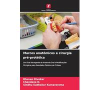 Marcos anatómicos e cirurgia pré-protética: Um Guia Abrangente de Anatomia Oral e Modificações Cirúrgicas para Resultados Óptimos de Prótese