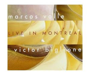 MARCOS & BIGLIONE VALLE - LIVE IN MONTREAL