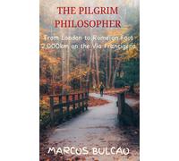 Marcos Bulcao The Pilgrim Philosopher (Tascabile)