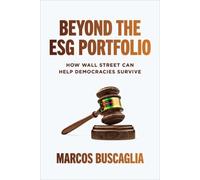 Marcos Buscagli Beyond the ESG Portfolio: How Wall Street Can (Copertina rigida)