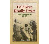 Marcos Cueto Cold War, Deadly Fevers (Tascabile)