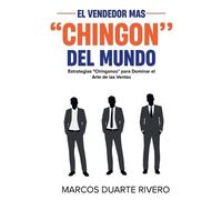 Marcos Duarte Rivero El Vendedor más "Chingón" del Mundo (Tascabile)