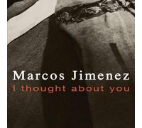 Marcos Jimenez - I Thought About You [Import]