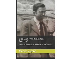 Marcos Legaria The Man Who Collected Lovecraft (Tascabile)