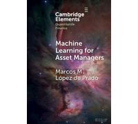 Marcos M. López de Prado Machine Learning for Asset Managers (Copertina rigida)