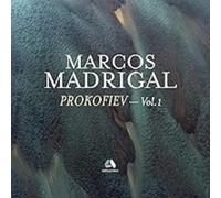 Marcos Madrigal - Sergei Prokofiev: Marcos Madrigal Vol. 1