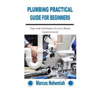 Marcos Nehemiah Plumbing Practical Guide for Beginners (Tascabile)