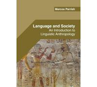 Marcos Parrish Language and Society: An Introduction to Lingu (Copertina rigida)