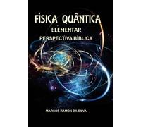 Marcos Ramon Da Silva Física Quântica Elementar (Tascabile)