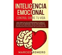 Marcos Romero Inteligencia Emocional - Control Sobre Tu Vida (Tascabile)