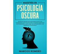 Marcos Romero Maestría en Psicología Oscura (Copertina rigida)